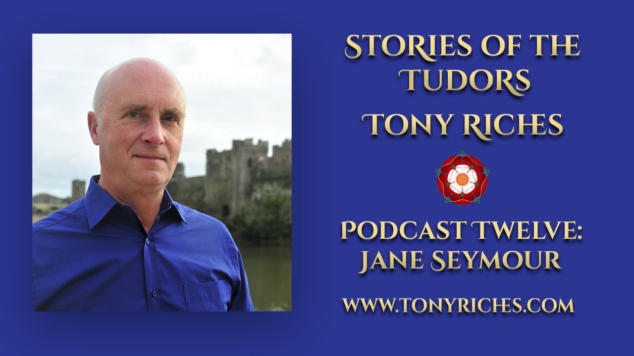 Stories of the Tudors Podcast Twelve - Jane Seymour