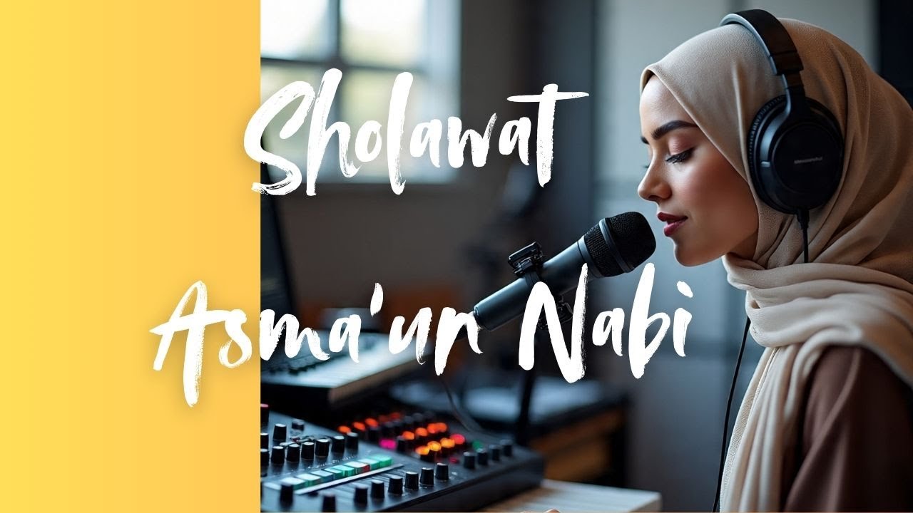 Sholawat Menyentuh Hati ASMA`UN NABI cover Islami