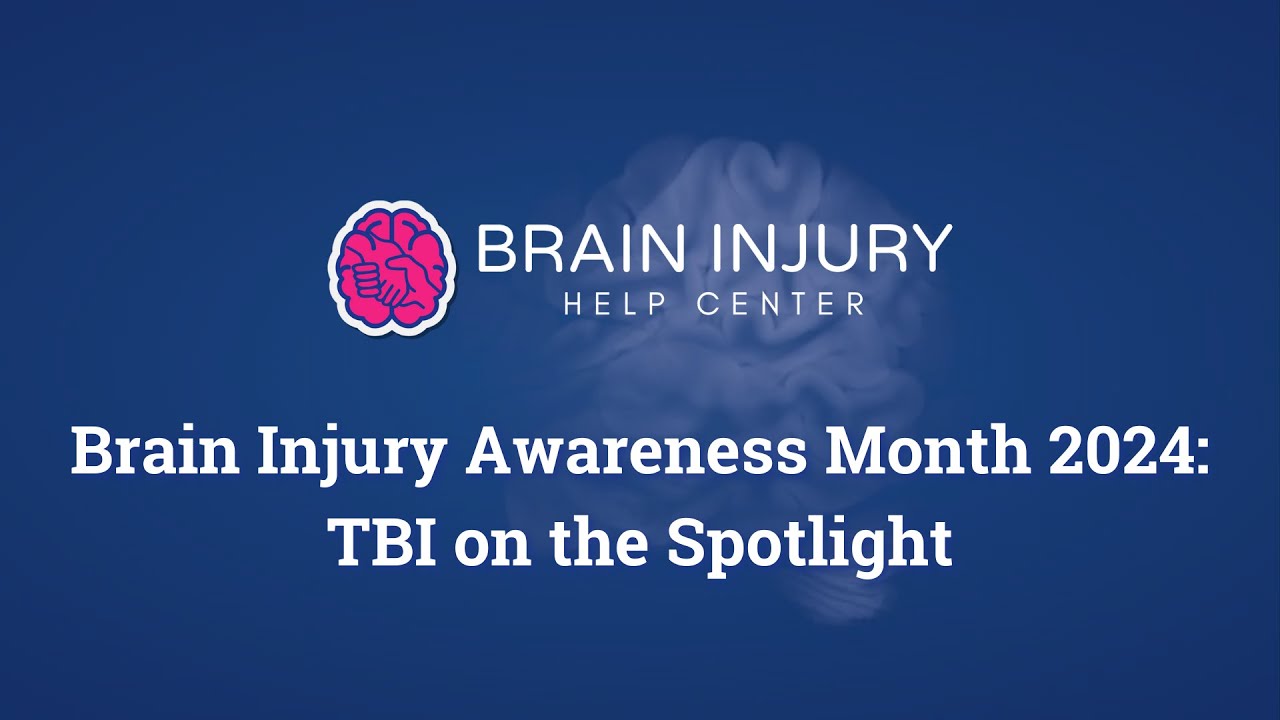 Brain Injury Awareness Month 2024: TBI on the Spotlight