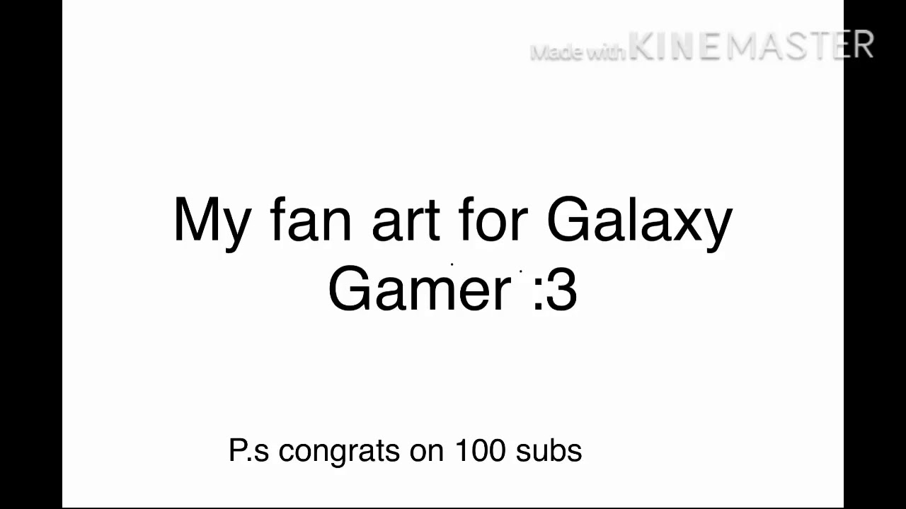 Fan art for Galaxy Gamer :3    P.s Galaxy pls read disc