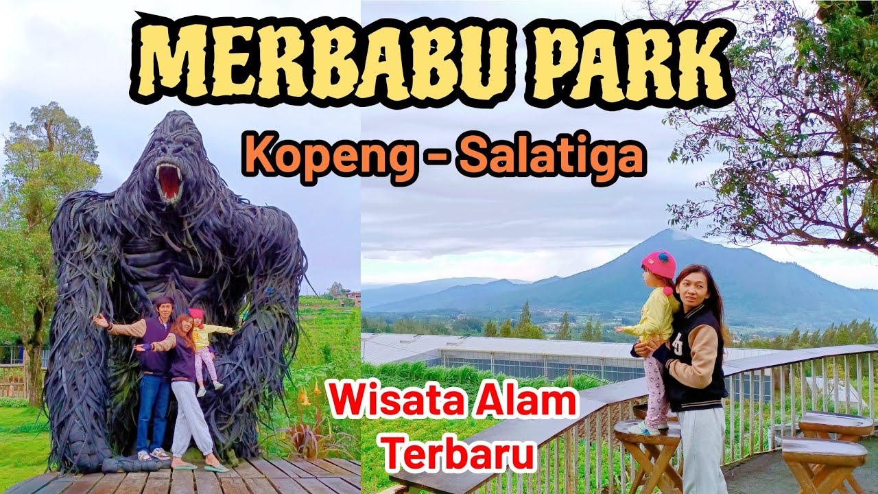 MERBABU PARK WISATA ALAM TERBARU DI KOPENG SALATIGA