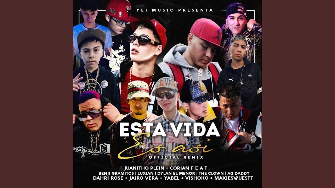 Esta Vida Es Asi (Remix) (feat. Benji Gramitos, Luxian, Dylan El Menor, The Clown, Ag Daddy,...