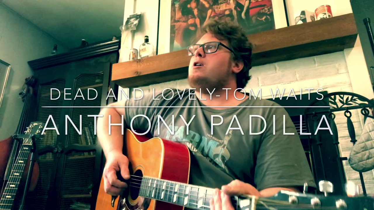 Dead and Lovely-Tom Waits cover//Tom Of The Times project