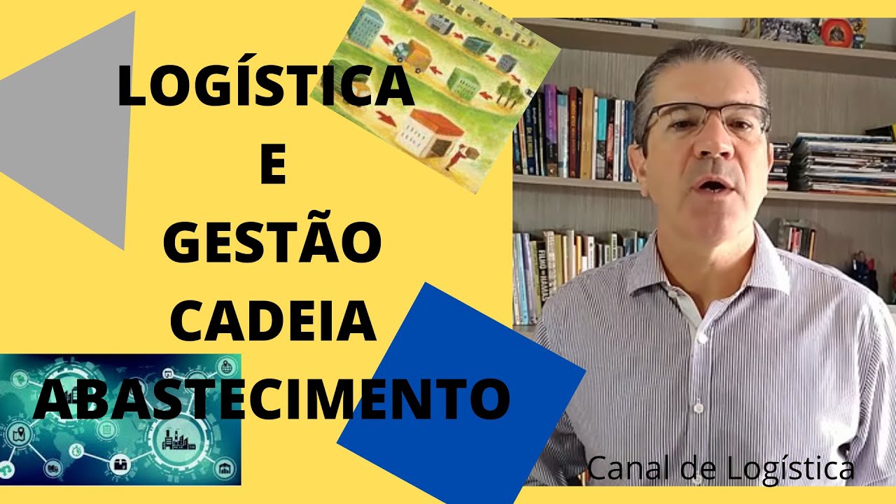 Logística e Gestão da Cadeia de Abastecimento (O que é e qual a diferença)