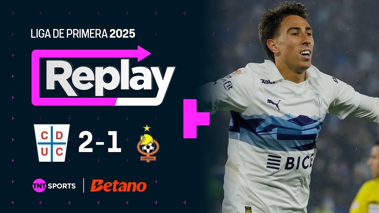 TNT Sports Replay | Universidad Católica 2 - 1 Cobresal | Fecha 22