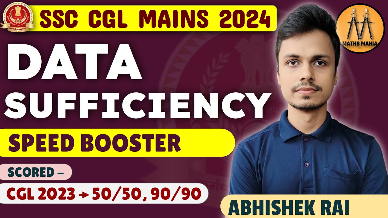 DATA SUFFICIENCY | SPEED BOOSTER SERIES | FOR SSC CGL CHSL MAINS 2024 | MATHS MANIA