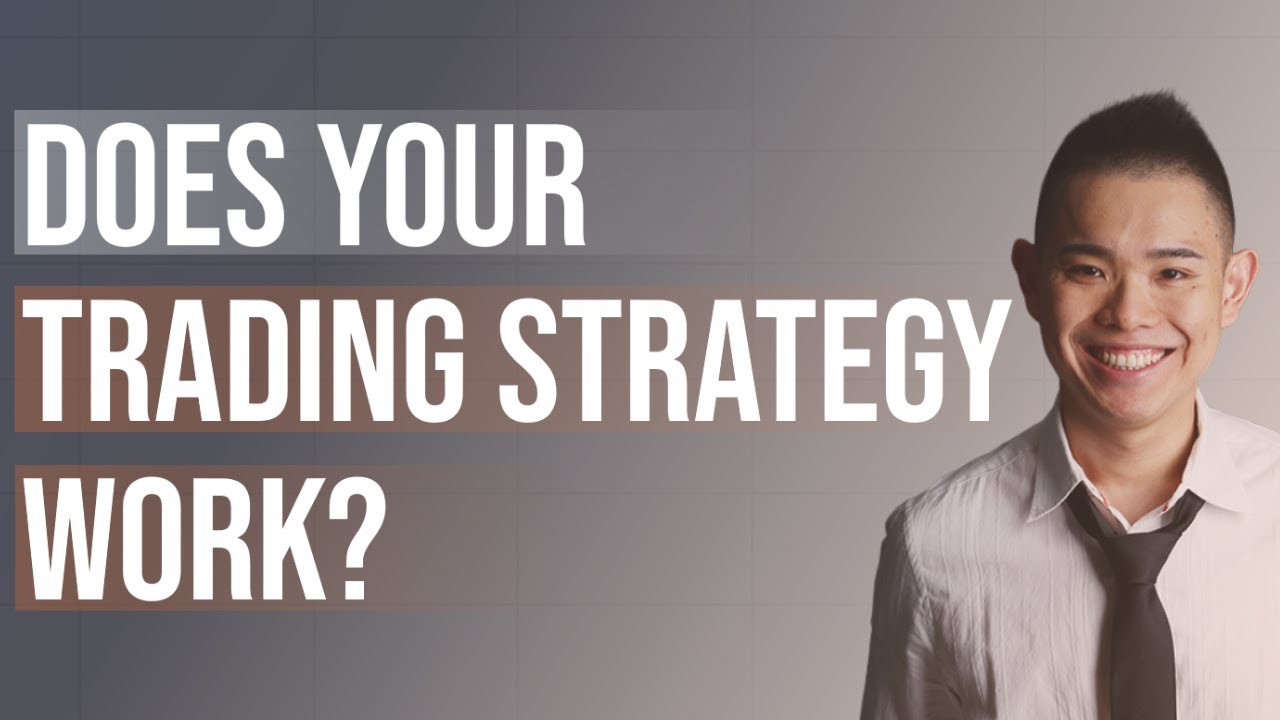 How To Tell If Your Trading Strategy Works (Or Not)