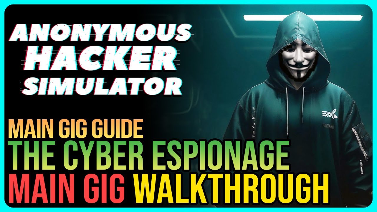 Cyber Espionage &ndash; Anonymous Hacker Simulator