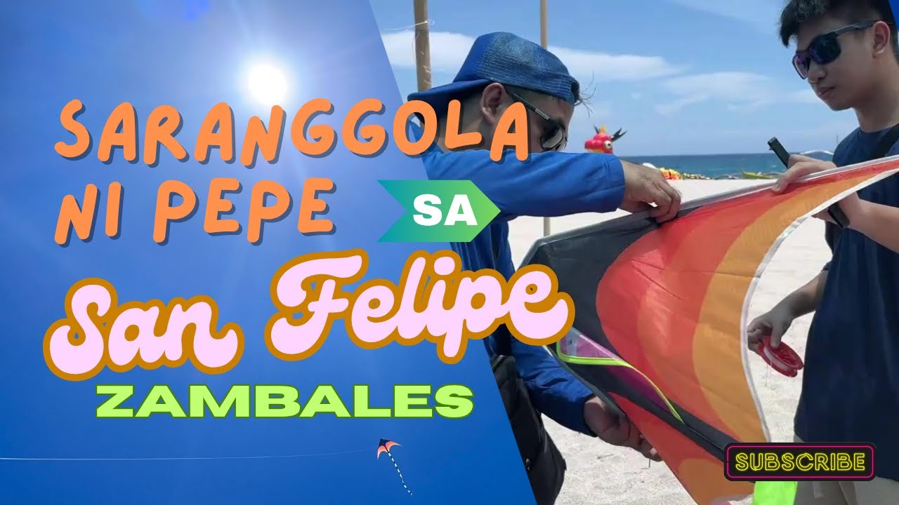 Saranggola ni Pepe sa San Felipe, Zambales