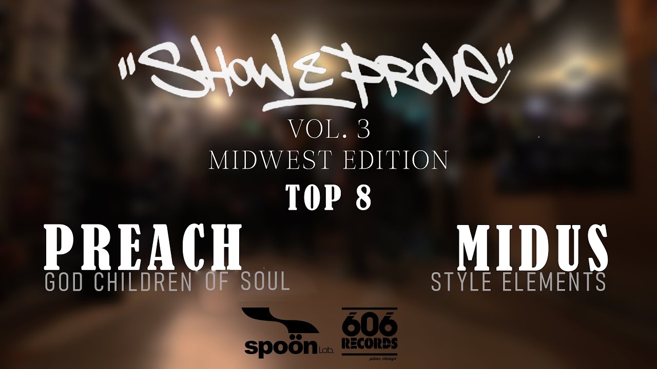 Show&Prove vol.3 Midwest Edition 2026 | Top 8 | Midus Style Elements vs Preach God Children Of Soul 
