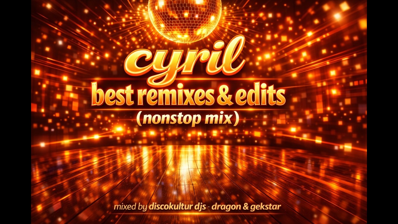 Cyril Megamix 2024 by Discokultur (Dragon & Gekstar)