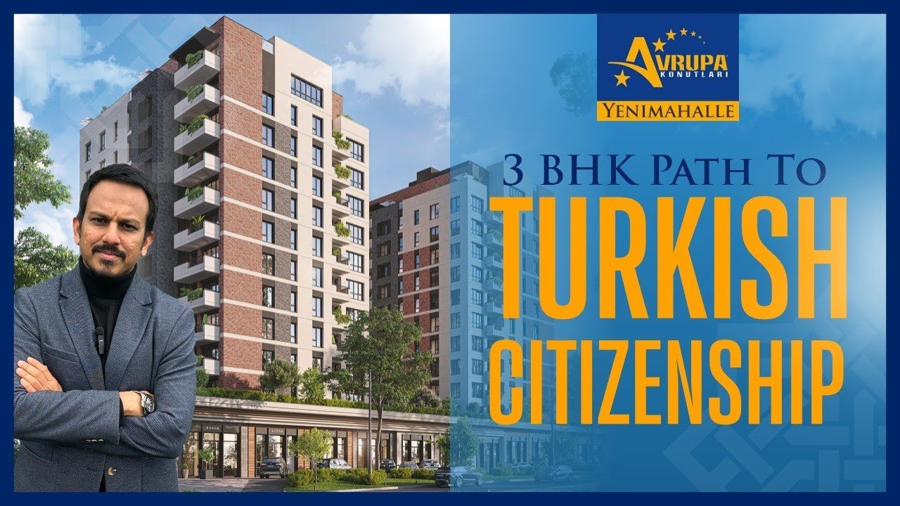 Avrupa Konutları Yenimahalle: Your 3 BHK Path to Turkish Citizenship #citizenshipbyinvestment 