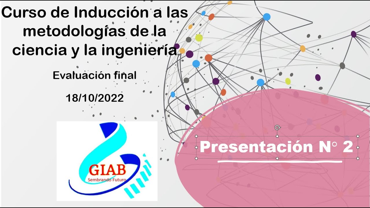 Presentación 2 - Curso de Inducción a las Metodologías de la Ciencia y la Ingeniería