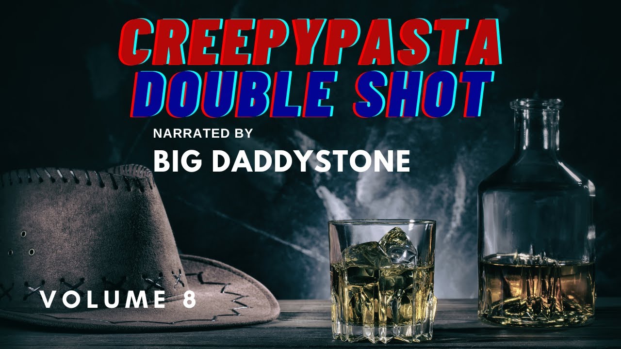 Creepypasta Double Shot Vol. 8 