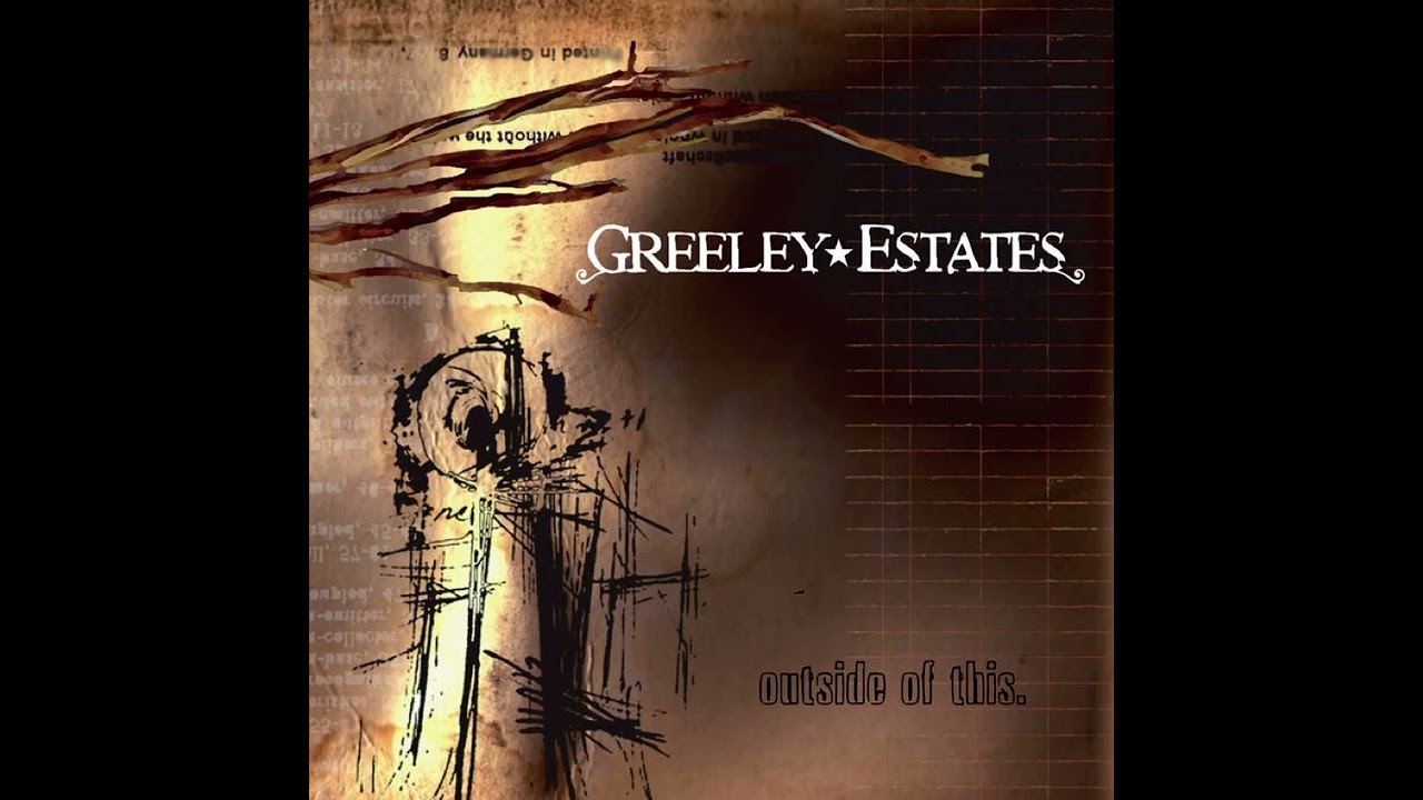 Greeley Estates - What If (2004)