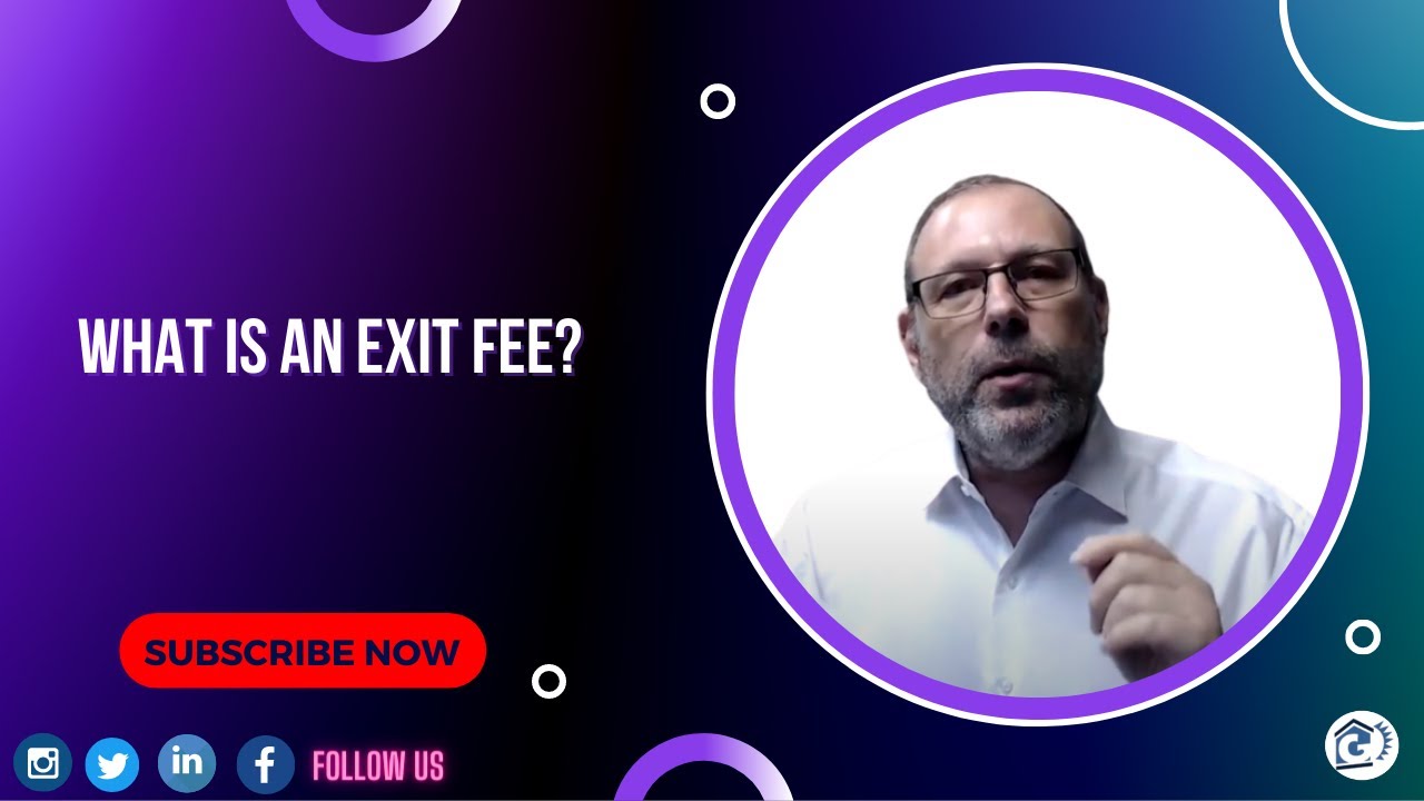 What is an Exit fee?  (Explain by Gelt Financial)
