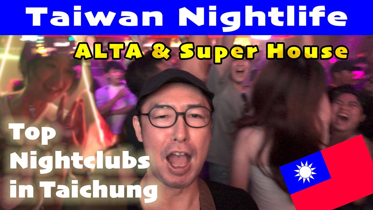 Exploring the Coolest Nightclubs in Taichung, Taiwan! ALTA Nightclub & Super House [Subtitled]