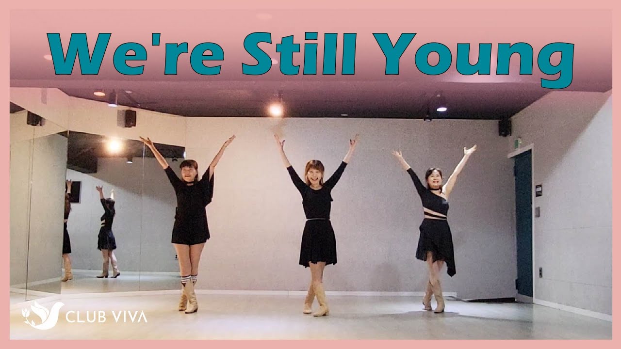 We're Still Young - Line Dance / Intermediate