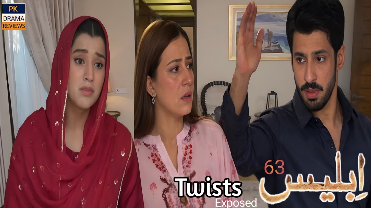 iblees episode 63 twists exposed by pk drama reviews #episode63 #ep63 #epsiode64