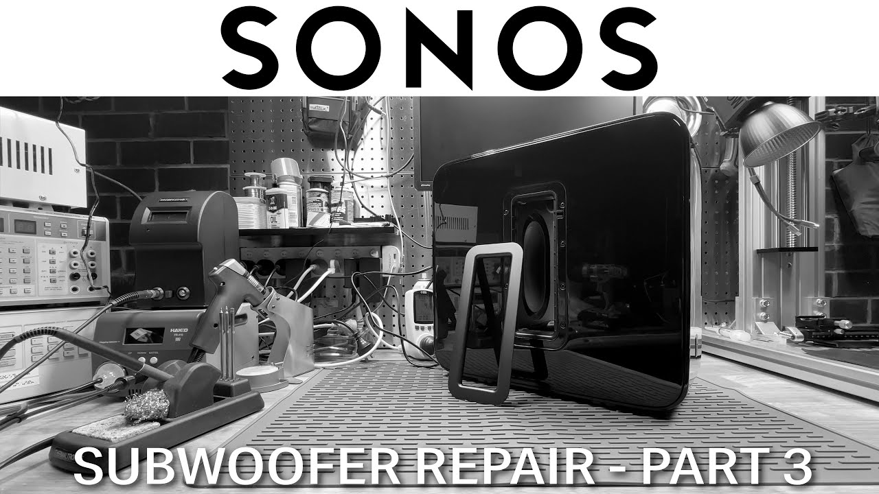 SONOS Subwoofer Repair - Part 3