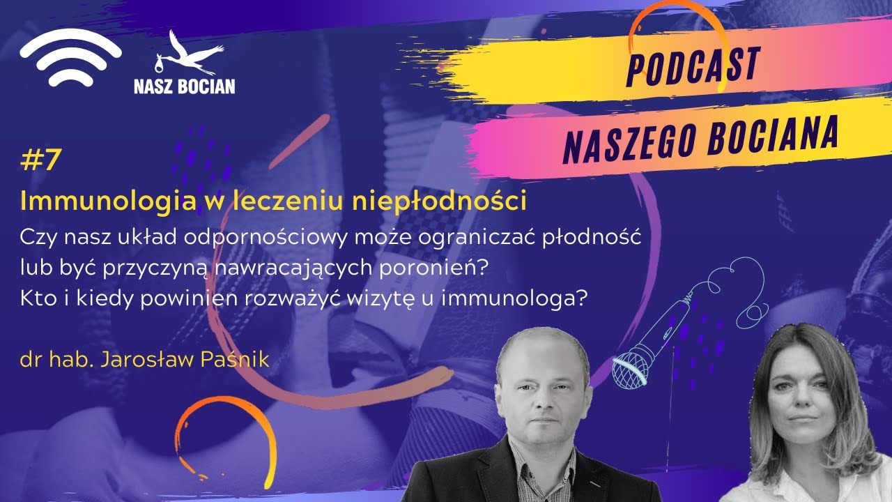 Immunologia w leczeniu niepłodności - dr hab. Jarosław Paśnik