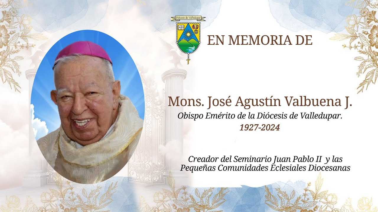 EXEQUIAS DE MONS. JOSÉ´AGUSTÍN VALBUENA J.