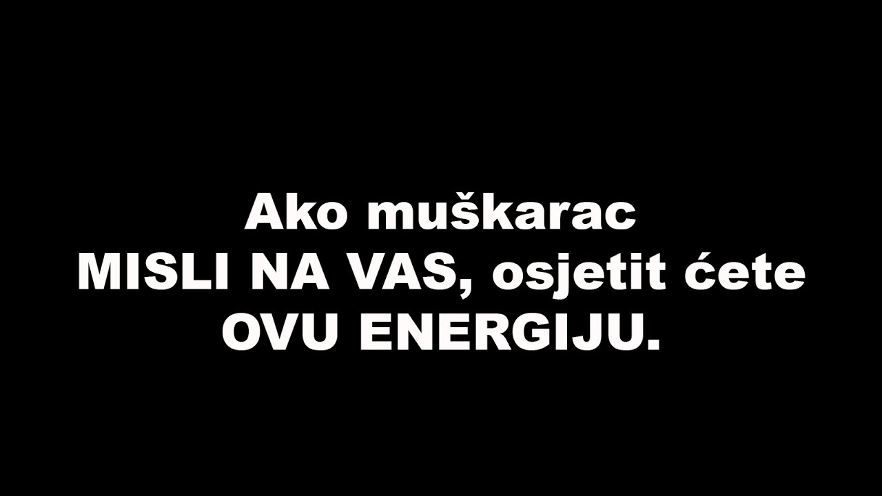 Ako mu&scaron;karac MISLI NA VAS, osjetit ćete OVU ENERGIJU