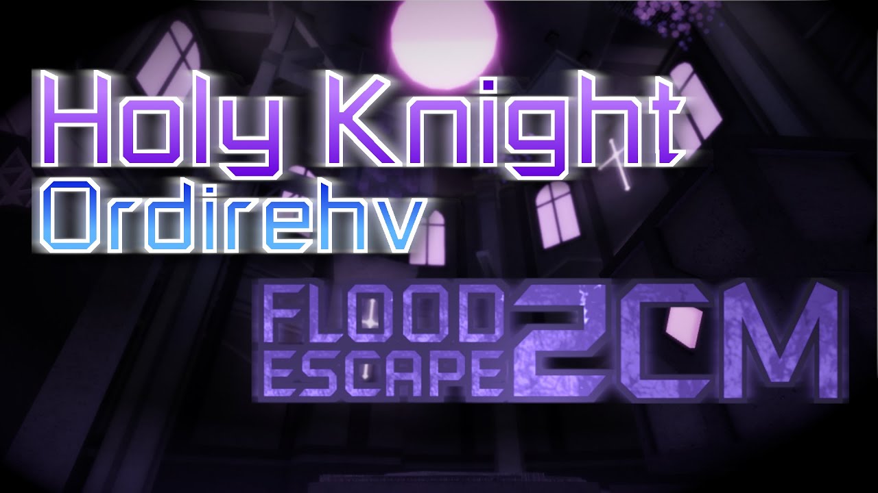 [FE2] Holy Knight: Ordirehv (Cool Crazy ig) | Roblox
