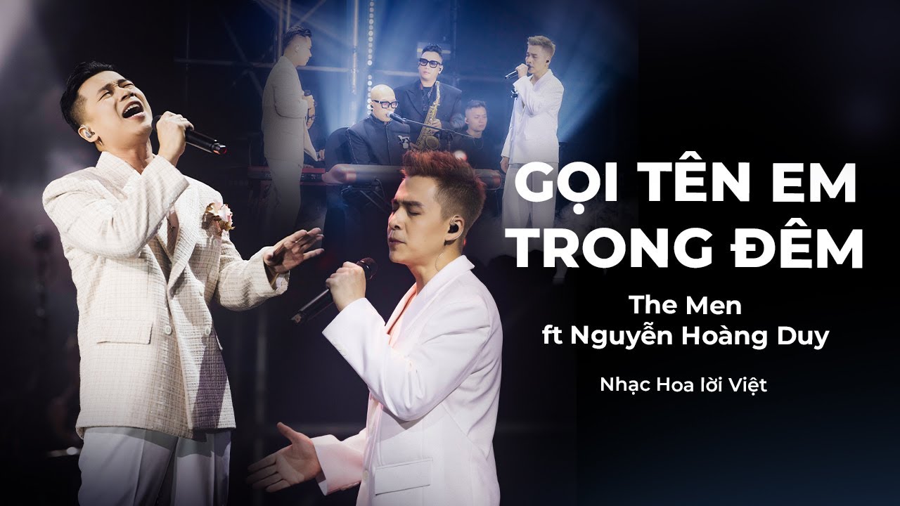THE MEN OFFICIAL | GỌI TÊN EM TRONG ĐÊM ft. NGUYỄN HOÀNG DUY (LIVETOUR CẢM XÚC TRỞ LẠI 2025)