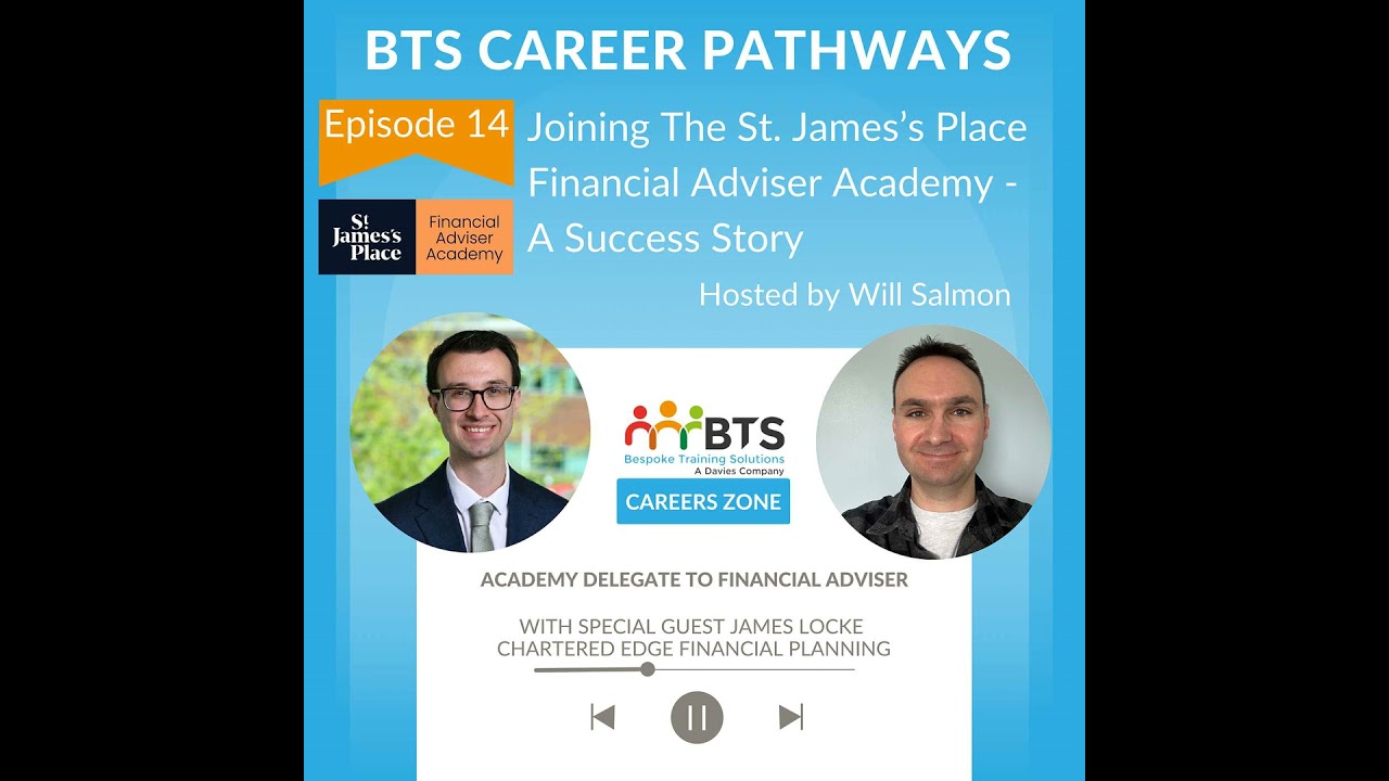 Joining The St. James’s Place Financial Adviser Academy -  A Success Story