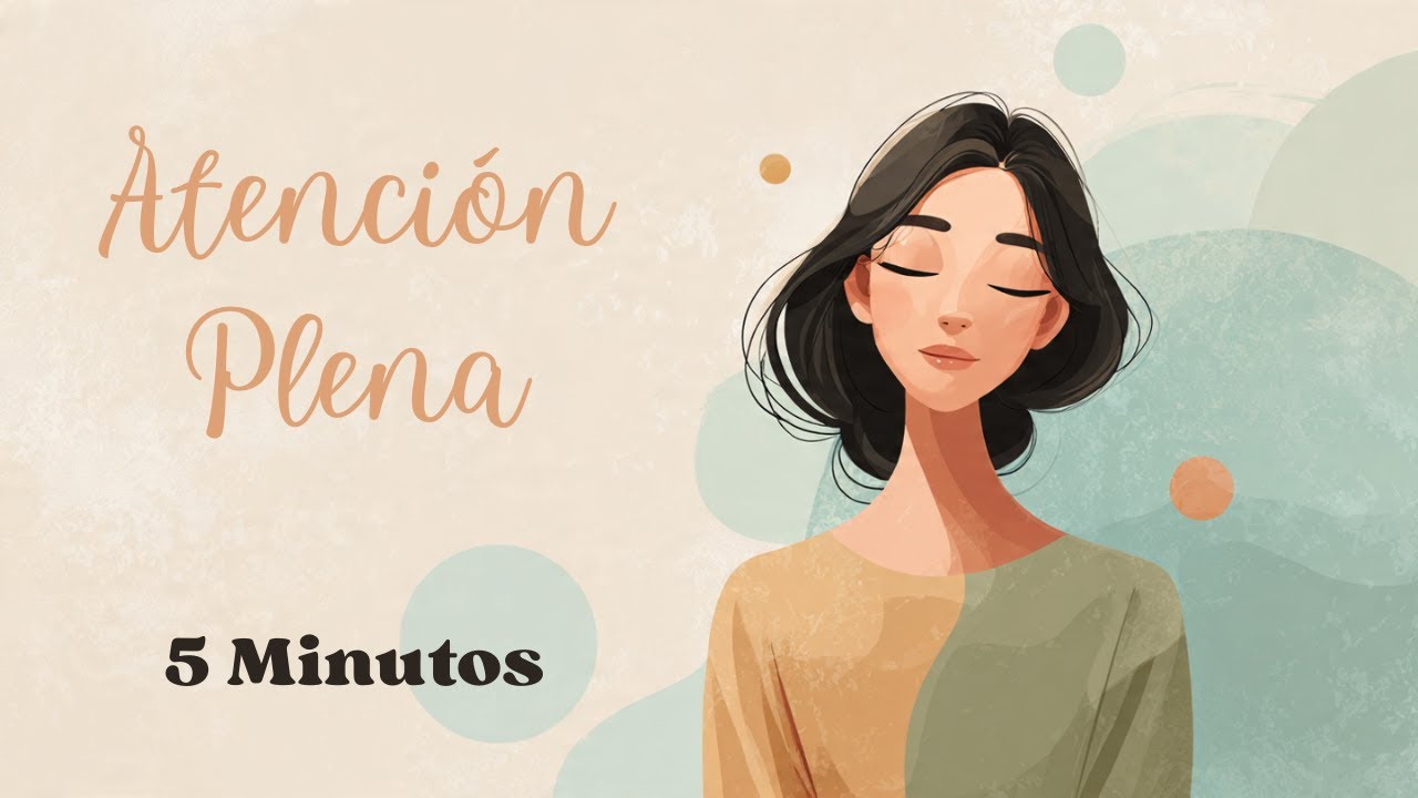 Meditación de Atención Plena  5 Minutos para Calmar la Mente
