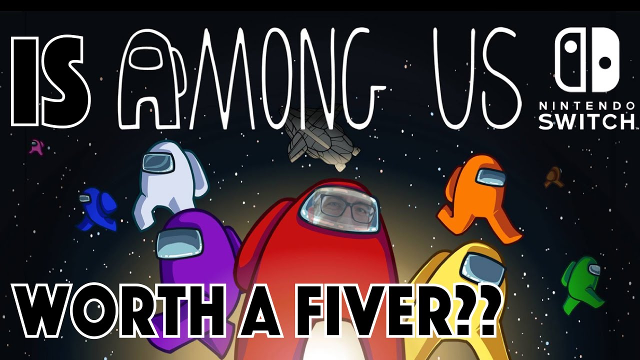 Among Us on SWITCH review, is it Worth a Fiver?? - WAF #16