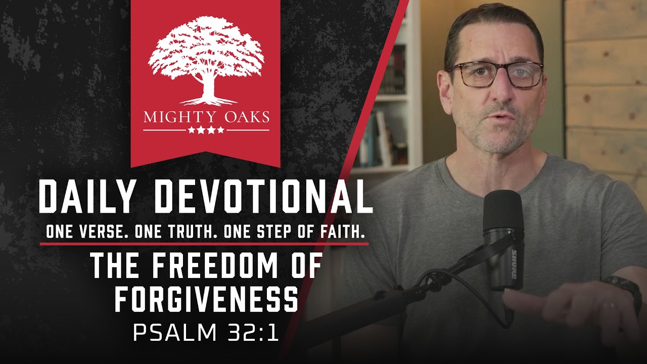 The Freedom of Forgiveness | Psalm 32:1