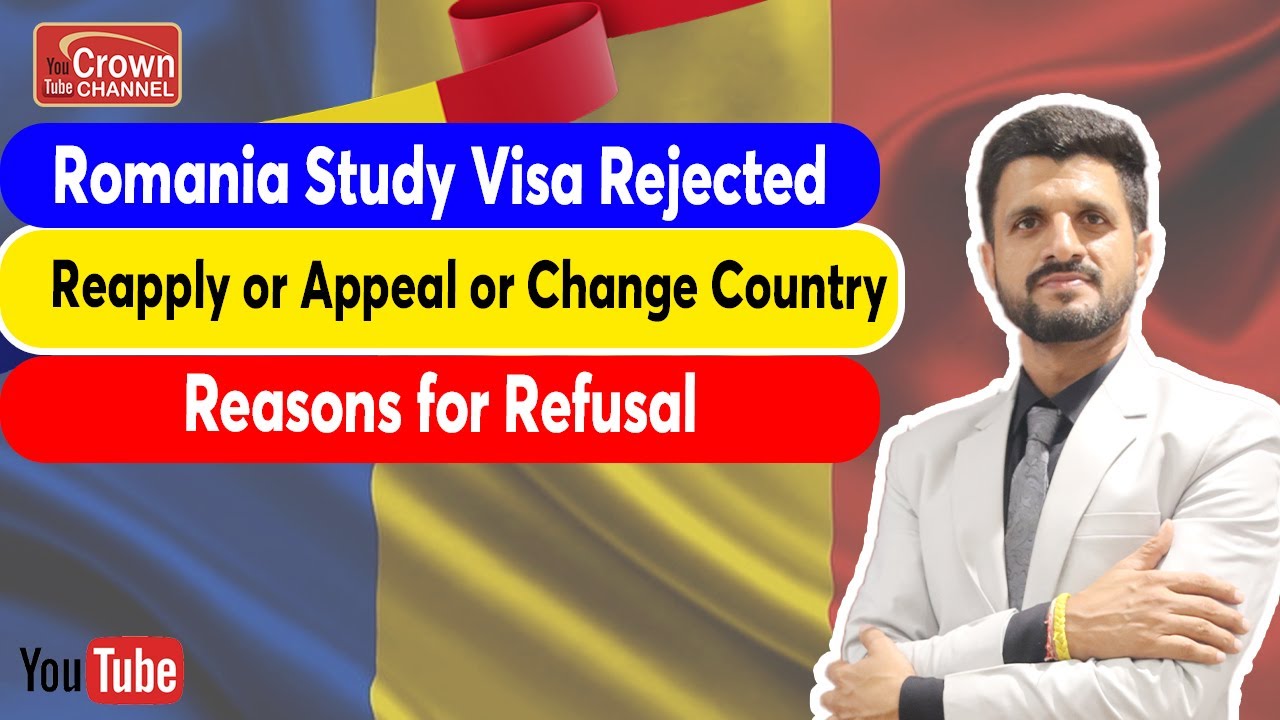 Romania Study Visa Rejected? - Reasons, Reapplication Tips & Appeal process | Study in Romania