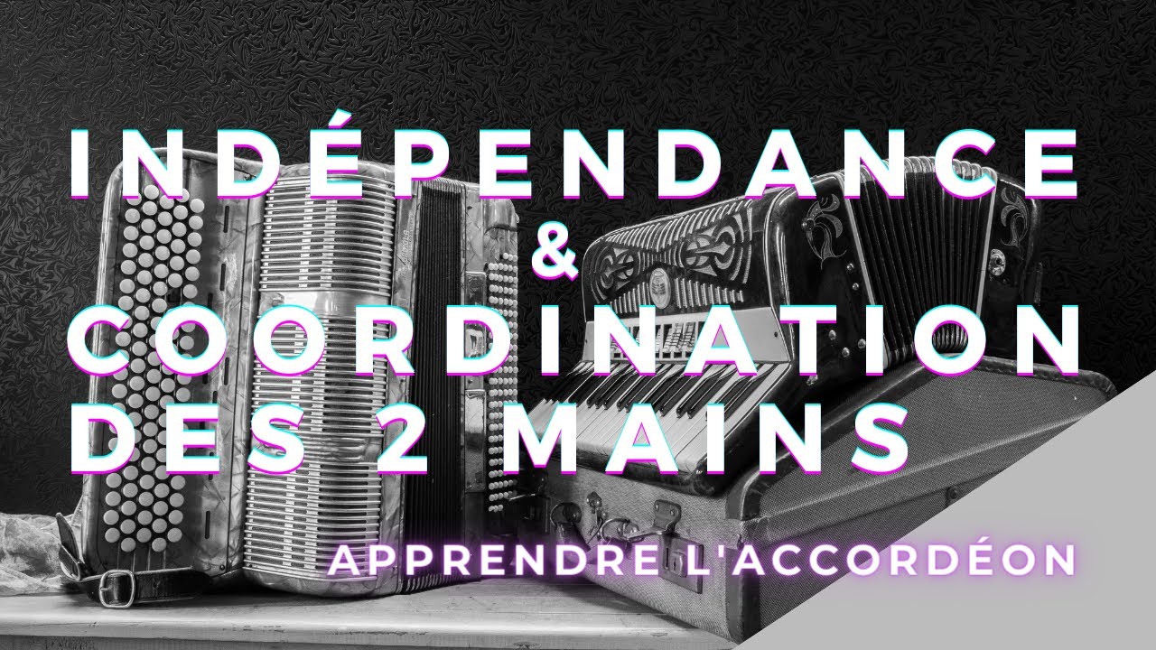 Indépendance et coordination des deux mains à l'accordéon chromatique