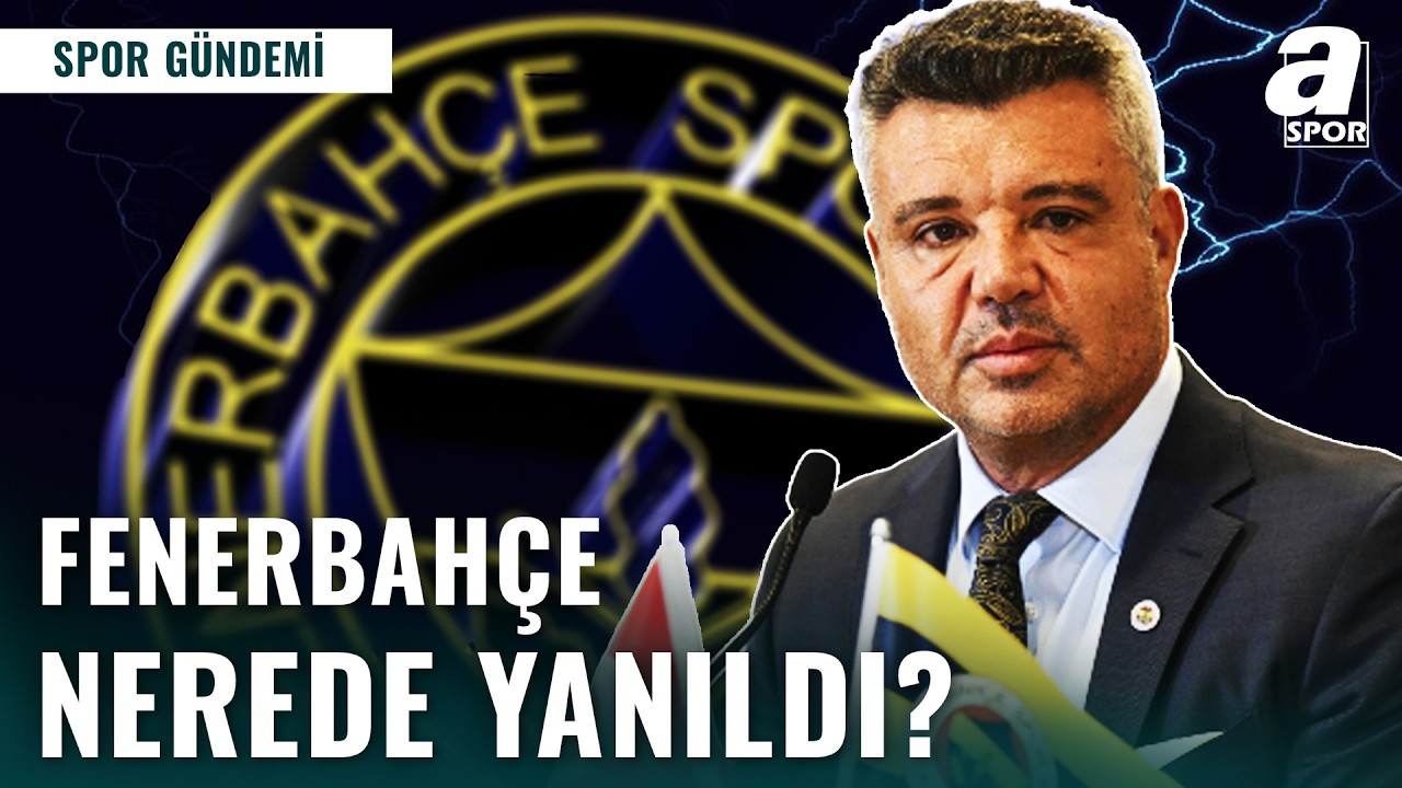 Fenerbahçe'nin Devre Arası Transfer Planlaması Hatalı Mıydı? Sarı-Lacivertliler Hatayı Nerede Yaptı?