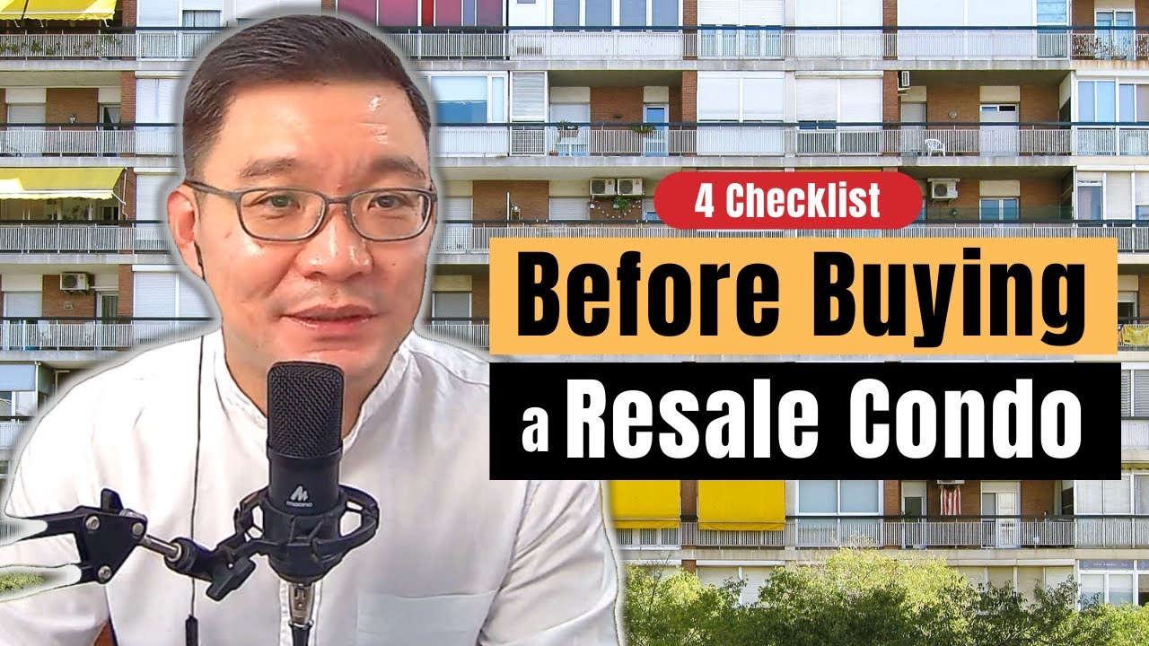 Check these 4 Items Before Buying a Resale Condo | Condo Checklist