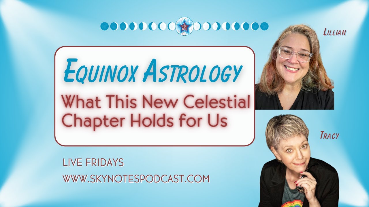 Equinox Astrology: What This New Celestial Chapter Has for Us