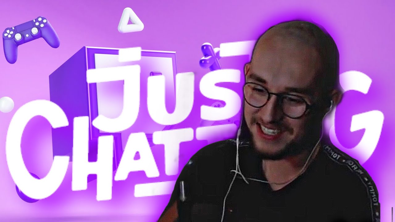 JUST CHATTING (REDIFFUSION du 04/10/24)