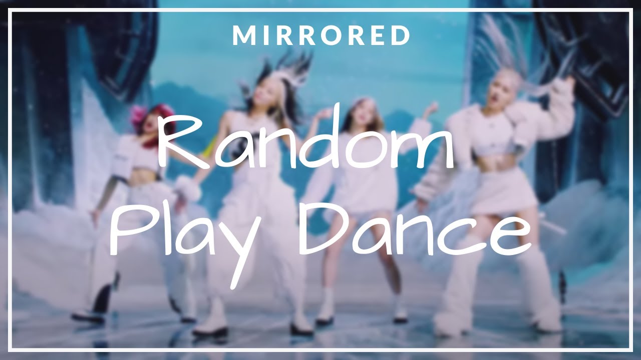 Random Play Dance [MIRRORED][OLD & NEW]
