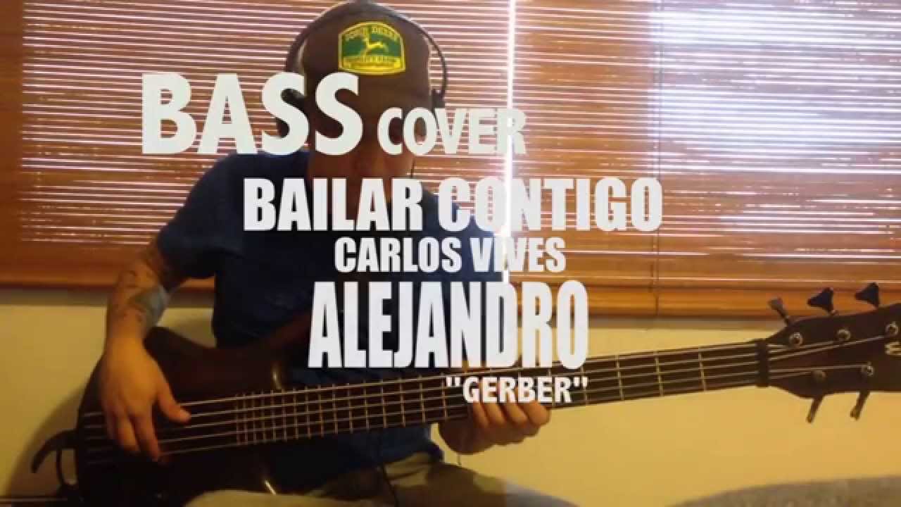 Bailar Contigo Carlos Vives - Bass Cover ALEJANDRO MEJÍA
