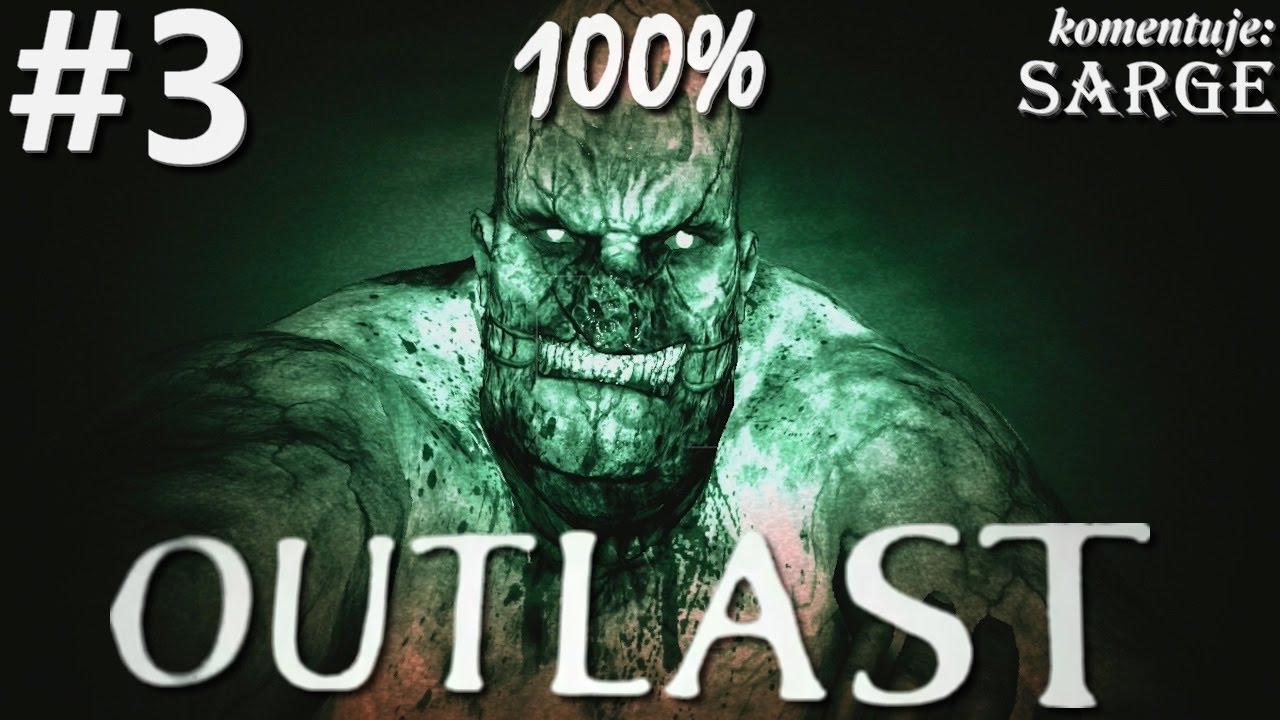 Zagrajmy w Outlast (100%) odc. 3 - Zboczeńcy i psychole w bloku więziennym