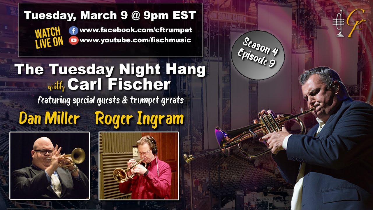 The Tuesday Night Hang with Carl Fischer (Special Guests: Dan Miller and Roger Ingram)