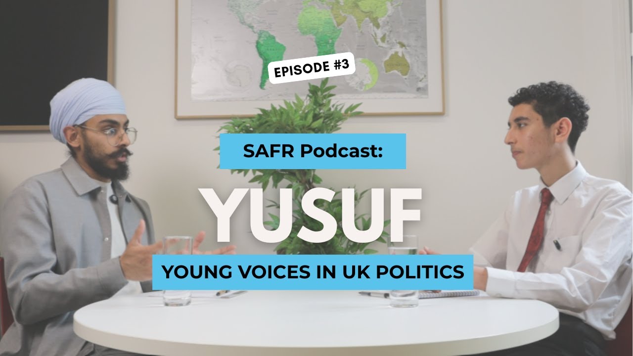 Young Voices in UK Politics w/ Yusuf Shobair | SAFR Podcast Ep. 3