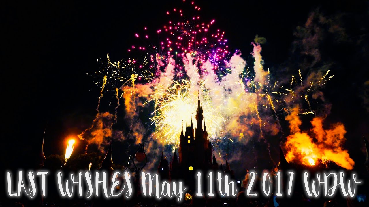 Final Wishes May 11th 2017 Walt Disney World 4K UHD