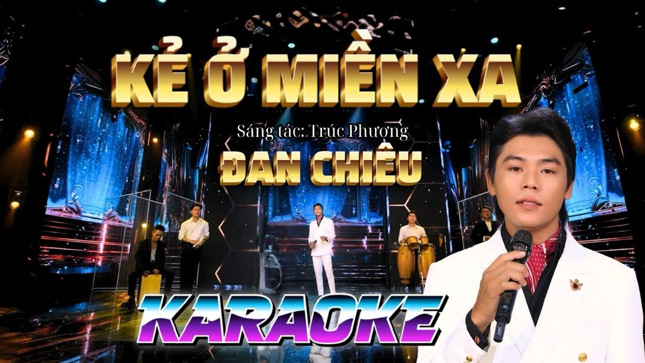 🔥KẺ Ở MIỀN XA KARAOKE | ĐAN CHIÊU