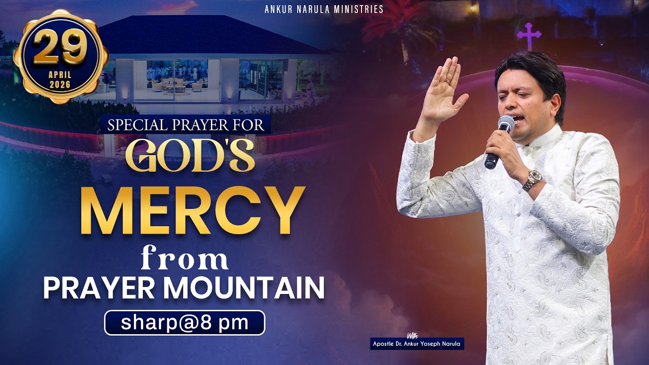 PRAYER MOUNTAIN |🔴LIVE (29-04-2026) SPECIAL PRAYER FOR GOD'S MERCY |  @AnkurNarulaMinistries