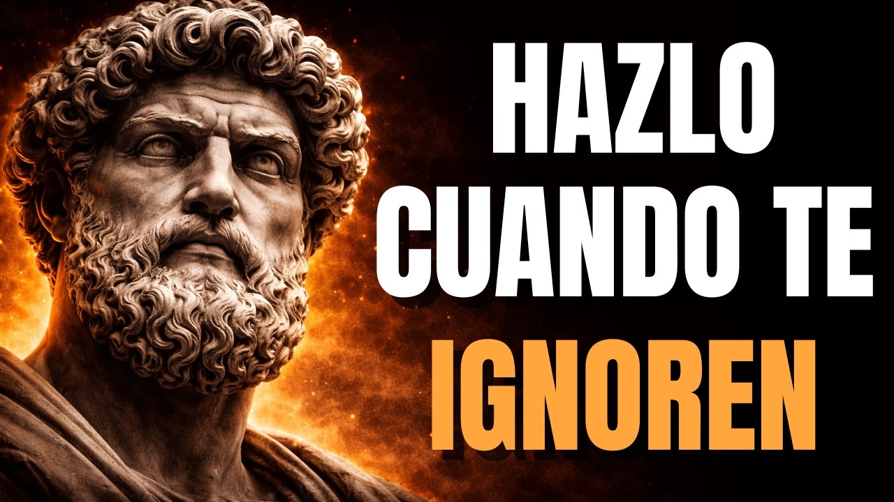 SI TE IGNORAN, HAZ ESTO Y RECUPERA TU PODER | ESTOICISMO