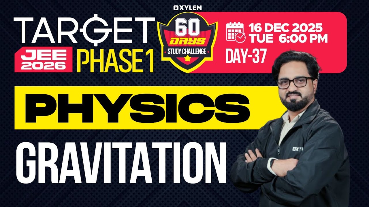 Target JEE 2026 Phase 1 - Physics | Gravitation | Xylem JEE & KEAM 2026