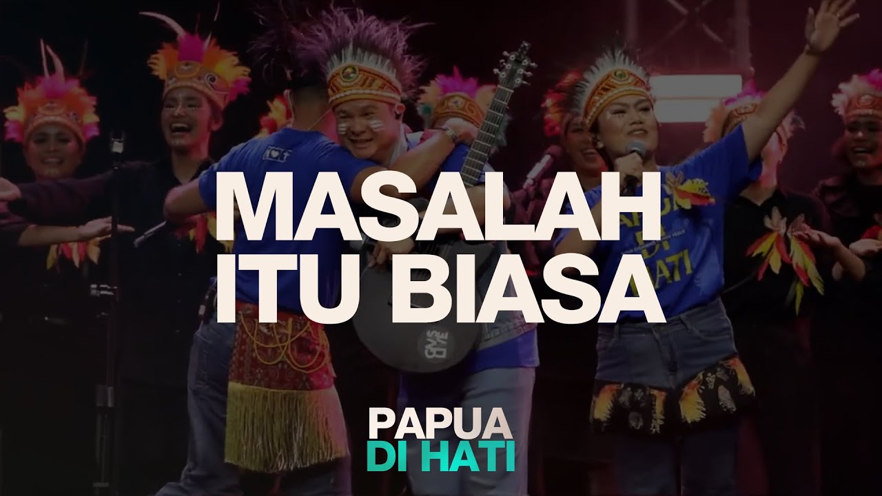 Masalah Itu Biasa (Live from KKR Papua di Hati Jayapura) | Moment of Worship | GMS Church
